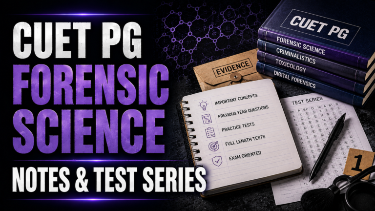 CUET PG Forensic Science Notes & Test Series