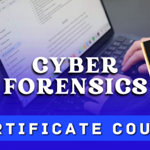 Cyber Forensics Certificate Course