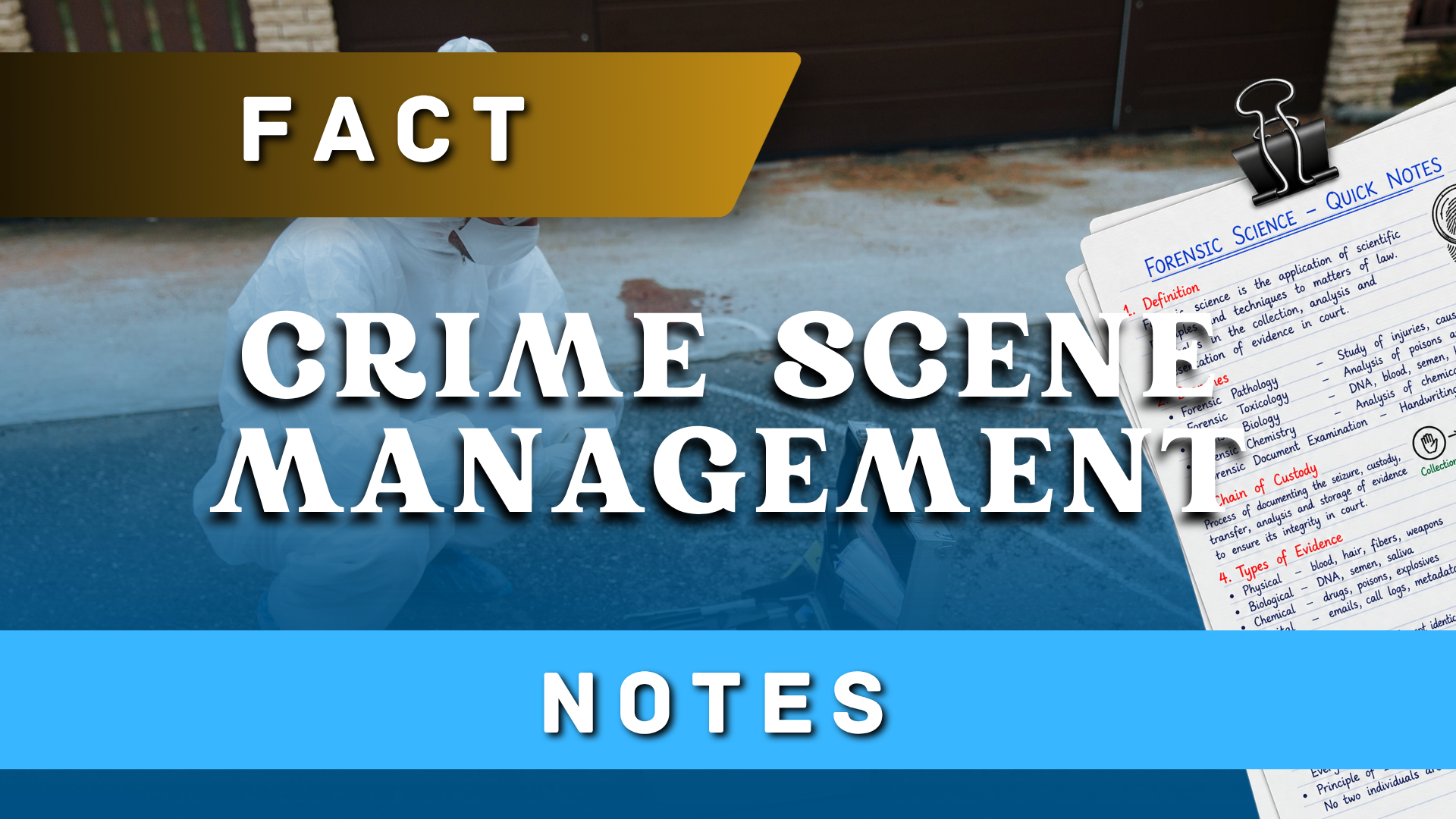 FACT Crime Scene Management​ Notes