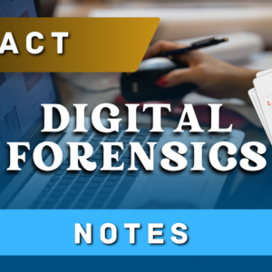 FACT Digital Forensics​ Notes