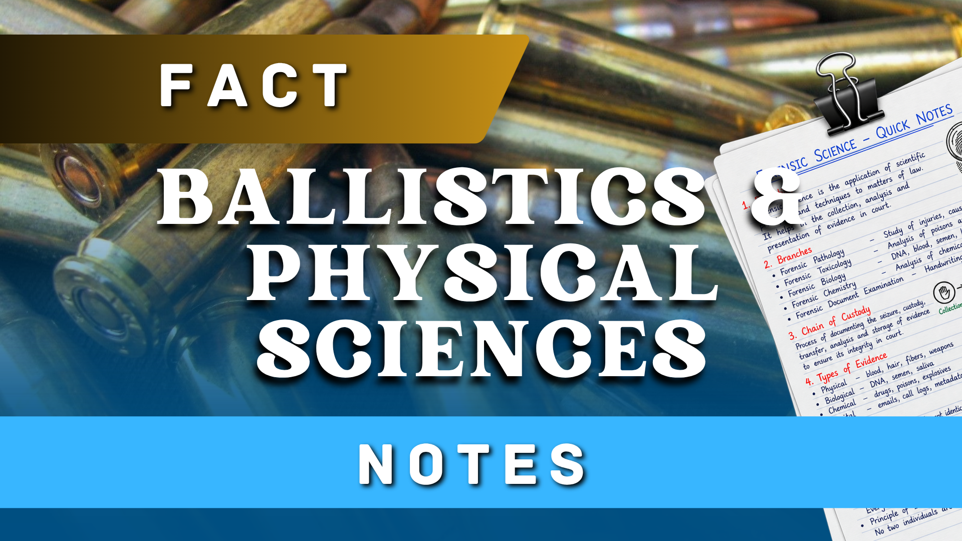 FACT Forensic Ballistics & Physical Sciences​​ Notes